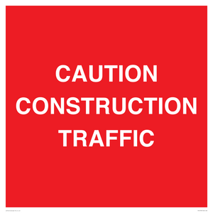 CAUTION CONSTRUCTION TRAFFIC